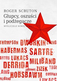 Głupcy, oszuści i podżegacze. - Roger Scruton - książka