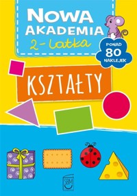 Nowa akademia 2-latka. Kształty - zbiorowa praca - książka