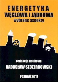 Energetyka węglowa i jądrowa Wybrane aspekty -  - książka