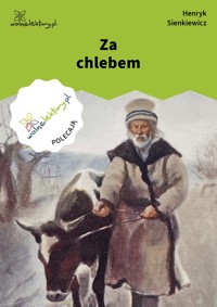 Za chlebem - Henryk Sienkiewicz - ebook