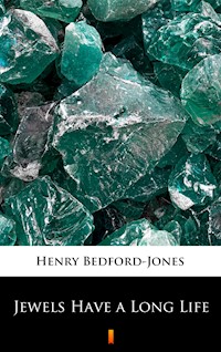 Jewels Have a Long Life - Henry Bedford-Jones - ebook