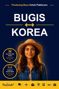 The Language Guide for Travelers - Buginese to Korean - YouGuide - ebook