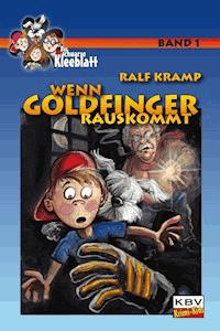 Wenn Goldfinger rauskommt - Kramp Ralf - ebook