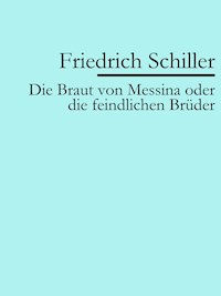 Die Braut von Messina - Friedrich Schiller - ebook
