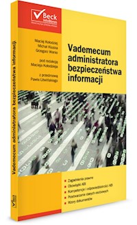 Vademecum administratora bezpieczeństwa informacji - Kołodziej Maciej, Kluska Michał, Litwiński Paweł - książka