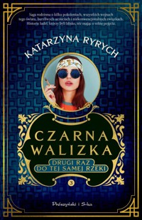 Czarna walizka Drugi raz do tej samej rzeki - Katarzyna Ryrych - ebook + książka