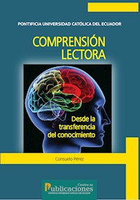 COMPRENSIÓN LECTORA DESDE LA TRANSFERENCIA DEL CONOCIMIENTO - Consuelo Pérez - ebook