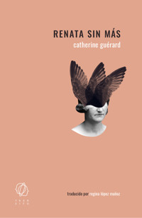 Renata sin más - Catherine Guérard - ebook
