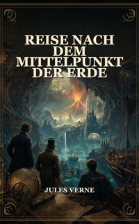Reise nach dem Mittelpunkt der Erde - Jules Verne - ebook