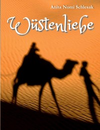 Wüstenliebe - Anita  Schlesak - ebook