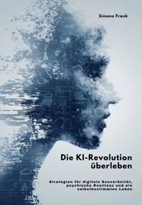 Die KI-Revolution überleben - Simone Frank - ebook