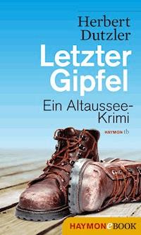 Letzter Gipfel - Herbert Dutzler - ebook