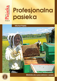 Profesjonalna pasieka - Michał Piątek - ebook
