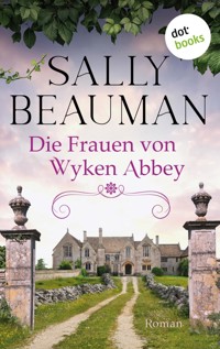 Die Frauen von Wyken Abbey - Sally Beauman - ebook