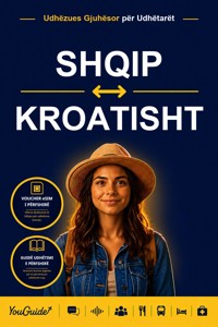 The Language Guide for Travelers - Albanian to Croatian - YouGuide - ebook