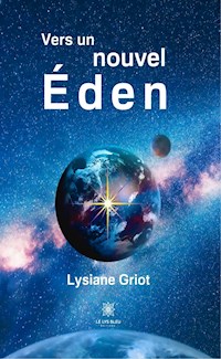 Vers un nouvel Éden - Lysiane Griot - ebook