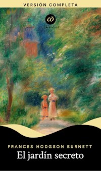 El jardín secreto - Frances Hodgson Burnett - ebook