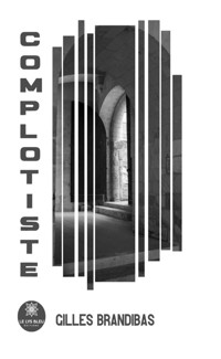 Complotiste - Gilles Brandibas - ebook