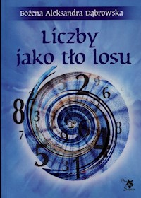Liczby jako tło losu - Dąbrowska Bożena Aleksandra - książka