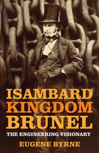 Isambard Kingdom Brunel - Eugene Byrne - ebook