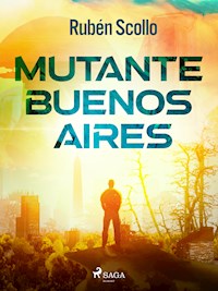 Mutante Buenos Aires - Rubén Scollo - ebook