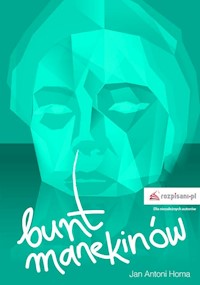 Bunt manekinów - Homa Jan Antoni - książka