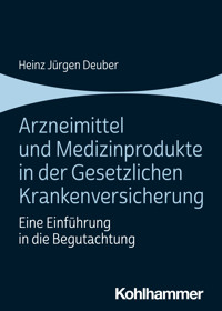 Arzneimittel und Medizinprodukte in der Gesetzlichen Krankenversicherung - Heinz Jürgen Deuber - ebook