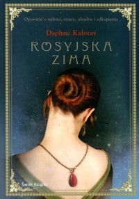 Rosyjska zima - Daphne Kalotay - ebook
