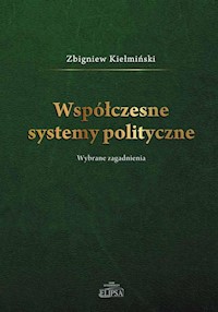 Współczesne systemy polityczne - Kiełmiński Zbigniew - książka