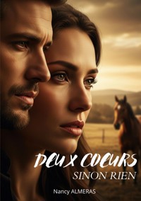 Deux coeurs sinon rien - Nancy Almeras - ebook