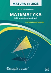 Matura od 2025 Matematyka - Romanowska Maria - książka