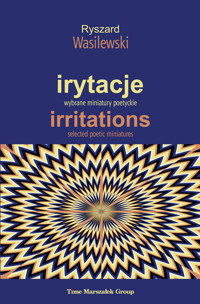 Irytacje. Wybrane miniatury poetyckie - Ryszard Wasilewski - książka