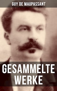 Gesammelte Werke von Guy de Maupassant - Guy de Maupassant - ebook