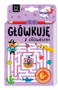 Główkuję z ołówkiem 6+ Książeczka fioletowa -  - książka