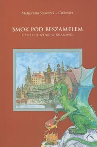 Smok pod Beszamelem - Staszczak-Ciałowicz Małgorzata - książka