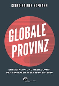 GLOBALE PROVINZ - Georg Rainer Hofmann - ebook