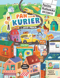 Pan kurier i jego praca - Patrycja Grześkowiak (ilustr.), Paulina Płatkowska - książka