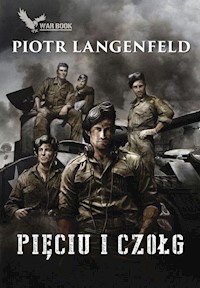 Pięciu i czołg - Piotr Langenfeld - ebook + audiobook + książka