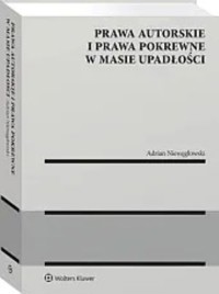 Prawa autorskie i prawa pokrewne w masie upadłości - Niewęgłowski Adrian - książka