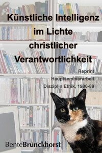 Künstliche Intelligenz im Lichte christlicher Verantwortlichkeit - Bente Brunckhorst - ebook