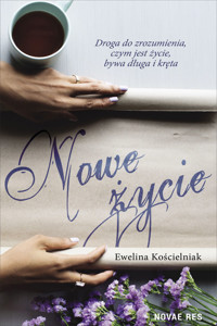 Nowe życie - Ewelina Kościelniak - ebook + audiobook + książka
