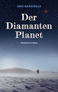 Der Diamantenplanet - Ingo Marschalk - ebook