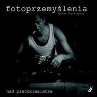 Fotoprzemyślenia nad pięćdziesiątką - Michał Statkiewicz - książka