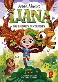 Liana 2: Los árboles cantarines - Anna Manso Munné - ebook