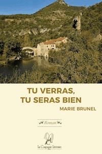 Tu verras, tu seras bien ! - Marie Brunel - ebook