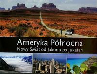 Ameryka Północna Nowy świat od Jukonu po Jukatan - Kotnowski Andrzej - książka