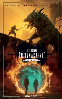 Niechciane przeznaczenie - Biadasz Szymon „Niornu” - książka