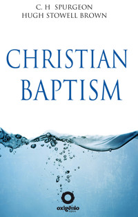 Christian Baptism - C. H. Spurgeon - ebook