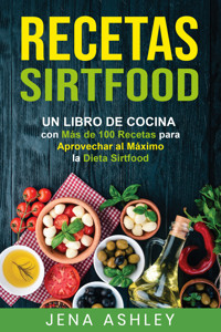 Recetas Sirtfood - Jena Ashley - ebook