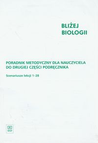Bliżej biologii 2 poradnik metodyczny - Kolankiewicz Ewa, Woźniak Anna - książka